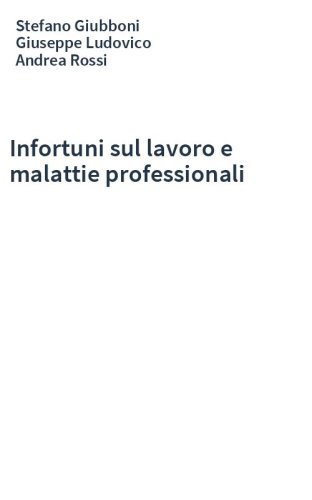 Infortuni sul lavoro e malattie professionali