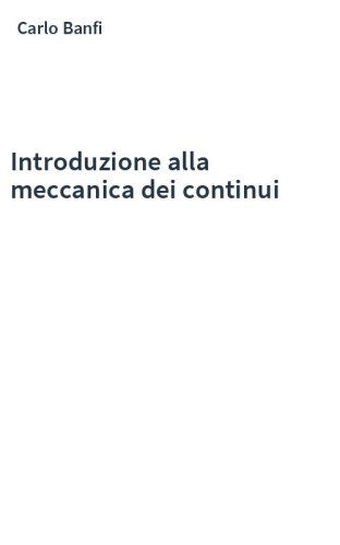 Introduzione alla meccanica dei continui