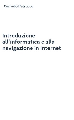 Introduzione all'informatica e alla navigazione in Internet