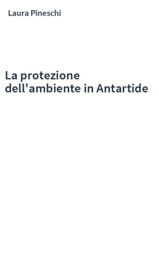 La protezione dell'ambiente in Antartide