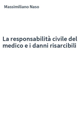 La responsabilità civile del medico e i danni risarcibili
