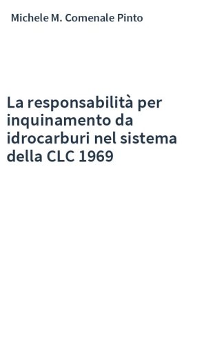 La responsabilità per inquinamento da idrocarburi nel sistema della CLC 1969