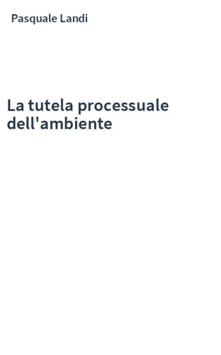 La tutela processuale dell'ambiente