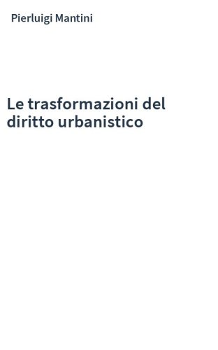 Le trasformazioni del diritto urbanistico