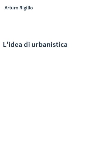 L'idea di urbanistica