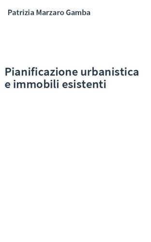 Pianificazione urbanistica e immobili esistenti