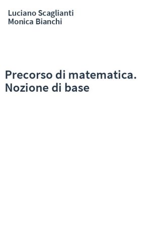 Precorso di matematica. Nozione di base