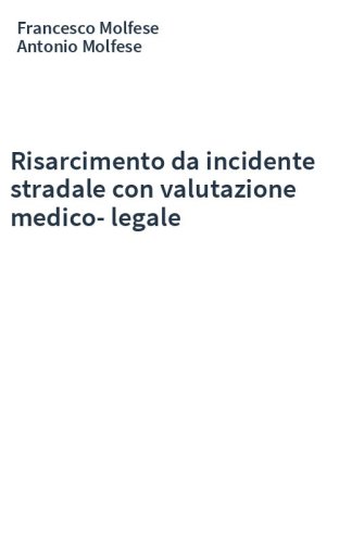 Risarcimento da incidente stradale con valutazione medico-legale