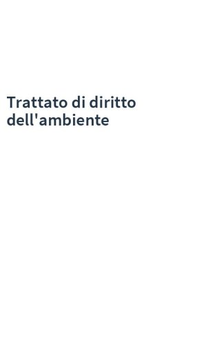 Trattato di diritto dell'ambiente