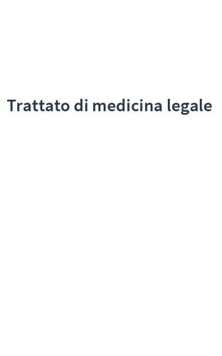 Trattato di medicina legale