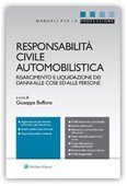 Responsabilità civile automobilistica. Risarcimento e liquidazione dei danni alle cose e alle persone