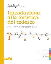 Introduzione alla fonetica del tedesco. Con esercizi mirati per parlanti italiani