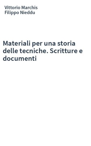 Materiali per una storia delle tecniche. Scritture e documenti