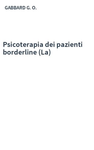 Psicoterapia dei pazienti borderline (La)