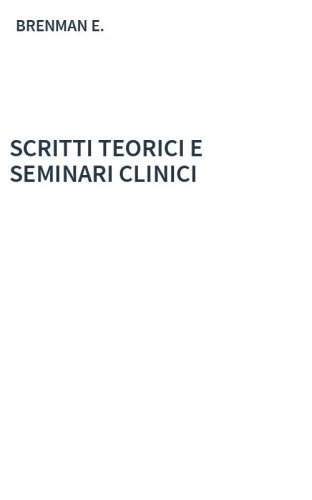 SCRITTI TEORICI E SEMINARI CLINICI