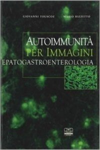 Autoimmunità per immagini in epatogastroenterologia