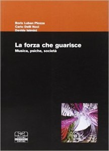 La forza che guarisce. Musica, psiche, società