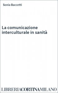 La comunicazione interculturale in sanità