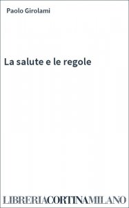 La salute e le regole