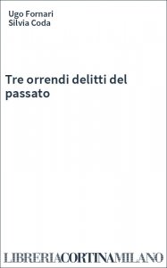 Tre orrendi delitti del passato
