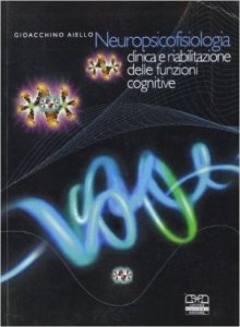 Neuropsicofisiologia clinica e riabilitazione delle funzioni cognitive