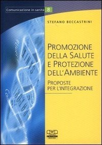 Promozione della salute e protezione dell'ambiente. Idee per l'integrazione