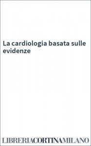 La cardiologia basata sulle evidenze