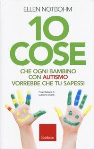 10 cose che un bambino con autismo vorrebbe che tu sapessi