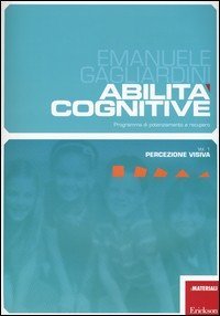 Abilità cognitive. Programma di potenziamento e recupero. Percezione visiva