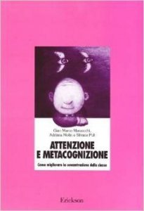 Attenzione e metacognizione. Come migliorare la concentrazione della classe