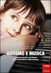 Autismo e musica. Il modello Floortime nei disturbi della comunicazione e della relazione