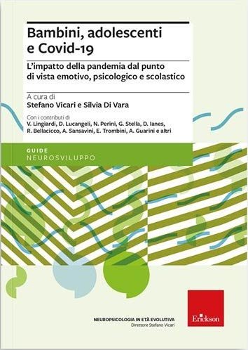 Bambini, adolescenti e covid-19. L'impatto della pandemia dal punto di vista emotivo, psicologico e scolastico