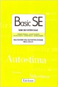 Basic SE. Basic self-esteem scale. Valutazione dell'autostima di base negli adult. Con protocolli