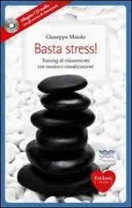 Basta stress! Training di rilassamento con musica e visualizzazioni
