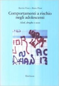 Comportamenti a rischio negli adolescenti. Alcol, droghe e sesso