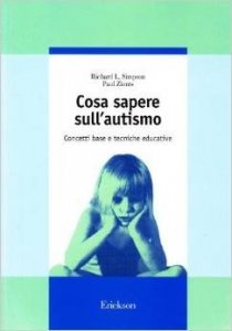 Cosa sapere sull'autismo. Concetti base e tecniche educative