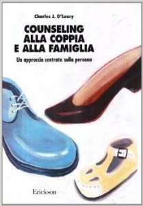 Counseling alla coppia e alla famiglia. Un approccio centrato sulla persona