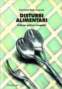 Disturbi alimentari. Guida per genitori e insegnanti