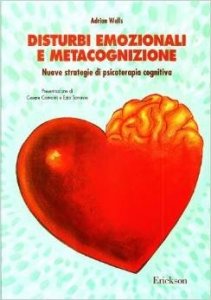 Disturbi emozionali e metacognizione. Nuove strategie di psicoterapia cognitiva