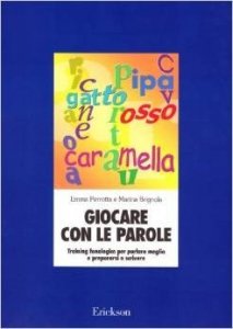 Giocare con le parole. Training fonologico per parlare meglio e prepararsi a scrivere
