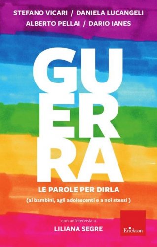 Guerra. Le parole per dirla (ai bambini, agli adolescenti e a noi stessi)