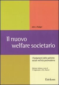 Il nuovo welfare societario. I fondamenti delle politiche sociali nell'età postmoderna