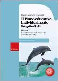 Il piano educativo individualizzato. Vol. 2. Progetto di vita