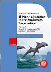 Il piano educativo individualizzato. Vol. 3. Progetto di vita