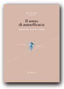 Il senso di autoefficacia. Aspettative su di sé e azione