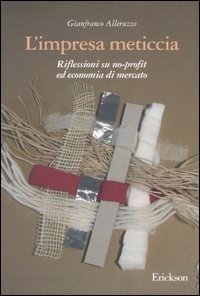 L'impresa meticcia. Riflessioni su no-profit ed economia di mercato