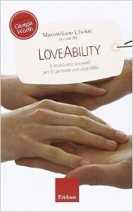 LoveAbility. L'assistenza sessuale per le persone con disabilità
