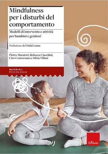 Mindfulness per i disturbi del comportamento. Modelli di intervento e attività per bambini e genitori