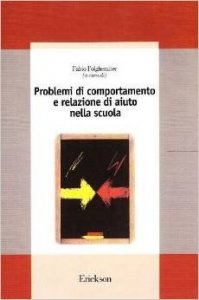 Problemi di comportamento e relazione di aiuto nella scuola