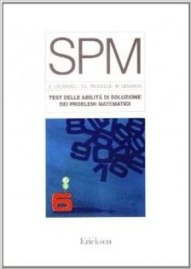 Test SPM. Test delle abilità di soluzione dei problemi matematici. Con protocolli